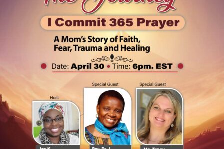 Join Us For The Journey: I Commit 365 Prayer – A Mom’s Story of Faith, Fear, Trauma and Healing